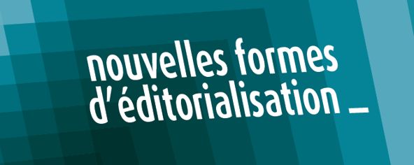 Seminaire nouvelles formes d'éditorialisation