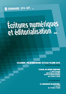 Programme séminaire Écritures numériques et éditorialisation 2014-2015